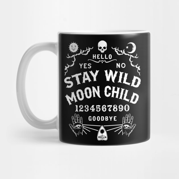 Stay Wild Moon Child Ouija Board by Tshirt Samurai